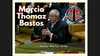 Sutenta&ccedil;&atilde;o Oral M&aacute;rcio Thomaz Bastos - A&ccedil;&atilde;o Penal 470 -  STF