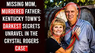 The Heartbreaking Case of Crystal Rogers | True Crime Documentary