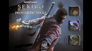 Sekiro:Shadows Die Twice - Prosthetic Tools | AbilityPreview
