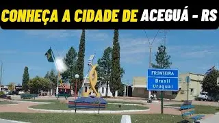 CONHE&Ccedil;A ACEGU&Aacute; RS - A CIDADE DA FRONTEIRA