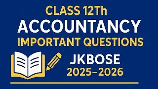 jkbose class 12th accountancy important questions | Class 12th accountancy important questions #jkb