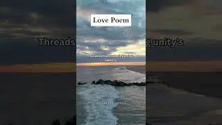 Unity's Tapestry (Love Poem) #shorts #poems #subscribe