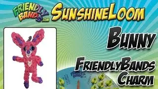BUNNY FriendlyBands Charm - SunshineLoom How-To Video