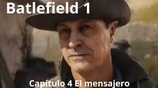 Battelfield 1 Capitulo 4 El mensajero