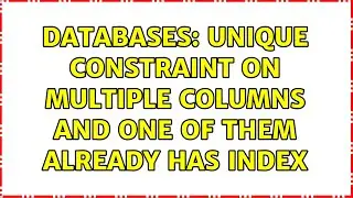 Databases: Unique constraint on multiple columns and one of them already has index