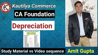 CA Foundation: Depreciation | Study Material Sequence vs Video Sequence