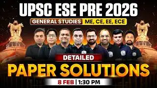 UPSC ESE Prelims 2026 Exam Solutions | General Studies | ME, CE, EE, ECE | ESE Pre Paper Solution