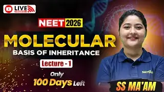 💡Molecular Basis of Inheritance 🧬| Class 12 BIOLOGY | NEET 2026 🎯 100 Days Left 🔴 LIVE with SS Ma&rsquo;am