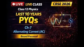 Class Physics PYQs LIVE | Ch- 7 Alternating Current (AC) | CBSE Board Exam 2026