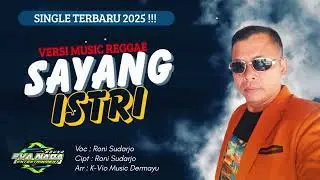 SAYANG ISTRI VERSI REGGAE !!!