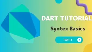 Dart Tutorial Basic to Advanced ⏐⏐ Syntax Basics⏐⏐ Bangla ⏐⏐ Part 2