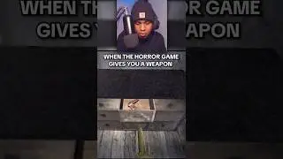 When the horror game gives you a weapon RUN.
