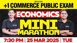 Plus One Commerce - Economics | Public Exam - Mini Marathon | Xylem Plus One Commerce