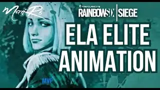 Ela Elite MVP Animation | Rainbow Six Siege