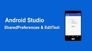 Android Studio | SharedPreferences & EditText Tutorial