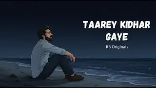 Taarey Kidhar Gaye - Volume 2 | तारे किधर गये | Vishu Ludhianavi Originals | Official Music Video