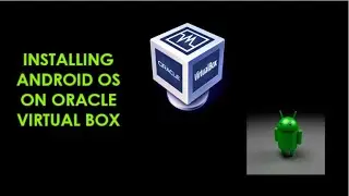 Install Android  on Oracle VirtualBox
