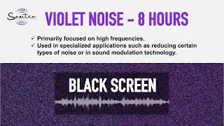 VIOLET NOISE - 8 HOURS