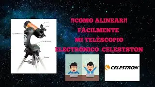 COMO ALINEAR TU TELÉSCOPIO ELECTRÓNICO CELESTRON