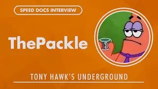 Speed Docs Interview - Tony Hawk Underground: ThePackle