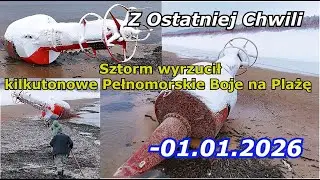 Sztorm wyrzucił na Plażę dwie kilkutonowe BOJE Pełnomorskie - 01.01.2026 sygnalizacyjne