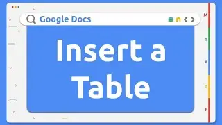 Google Docs - Create & Format a Table