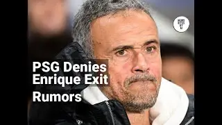 PSG laughs off rumors about Luis Enrique&rsquo;s summer exit