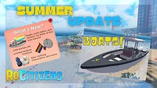 NEW ROCITIZENS SUMMER UPDATE 2021! | BOATS, NEW JOB + MUCH MORE!!| DETAILED GUIDE