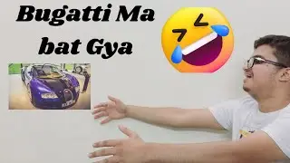Bugatti ma bat gya| dost ka sath 😁 | Mr.Waleed