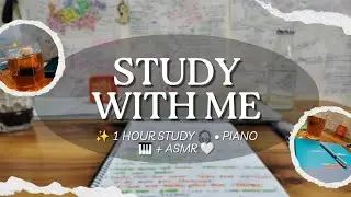 1 Hour Study With Me 📚🎧 | Piano Music + ASMR | Deep Focus | No Talking