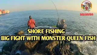 # New Video 2024#shore fishing ,big fight with monster queen fish#