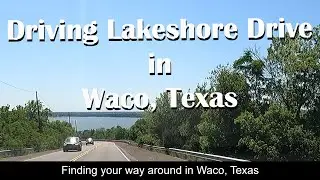 Waco Texas Drive | Lakeshore Drive | Fimfo Camping Resort
