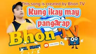 Kung ikay may pangarap💥 pinoy slow rock 💥 inspiration song🤙- created by Bhon TV 
