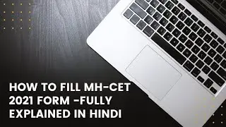 MHT CET form filling 2021 | Application Form | Online registration