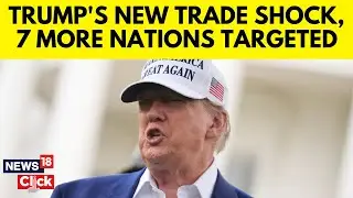 Donald Trump To Announce New Tariffs On Imports From Seven Countries | BRICS Summit 2025 | N18G