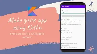 Make a Lyrics app- Learn Kotlin with me
