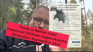 Katsaus ☝️ Puola ja Baltian maat irti Ottawan sopimuksesta. Olisikohan Suomenkin aika? @JiiPeePuro