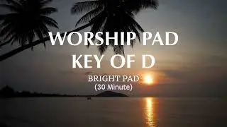 Worship Pad on D | 30 Minute | Rufus Rajan