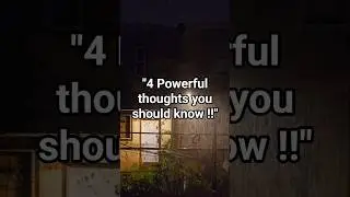 4 Powerful Thoughts You Should Know....💫👍#PowerfulThoughts#MotivationalQuotes#SelfReflection