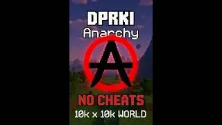 DPRKI ANARCHY &ndash; True Vanilla Minecraft Anarchy 1.18.2 JAVA