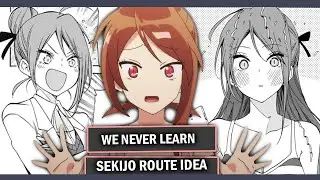 We never learn Sekijo route idea