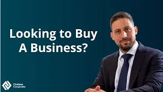 Looking To Buy a Business? Chelsea Corporate Can Help!