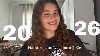 Os hábitos saudáveis que vão transformar o seu 2026!