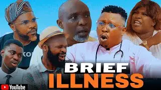 HEALTH CENTER || BRIEF ILLNESS|| Featuring- MR. PAUL comedian, Sokoh, Oga Bassey, Ziggy, Olodo.