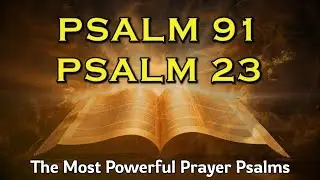 PRAYER of the DAY &ndash; October 1 | Psalm 91 & Psalm 23 &ndash; The Two Most Powerful Prayers in the Bible
