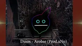 Dinos - arob@se (Prod.xNo)