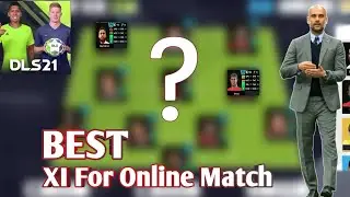 Dream League Soccer 2021 Best XI For Online Match | DLS 21 Mobile Best Eleven. Max Rating