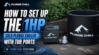 How to Install the 1HP Cold Plunge Chiller with Tub Ports | Plunge Chill Setup Guide
