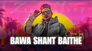 BAWA SHANT BAITHE - ZEE SHOWN || Official Kullvi Rap Song