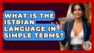 What Is The Istrian Language In Simple Terms? - TalkingSoutheastEurope